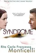 E-Book (epub) Syndrome (The Detective Eric Shaw Trilogy, #2) von Rita Carla Francesca Monticelli