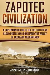 E-Book (epub) Zapotec Civilization von Captivating History