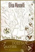 E-Book (epub) When The Past Does Not Matter von Elisa Masselli