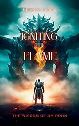 eBook (epub) Igniting the Flame:The Wisdom of Jim Rohn de Miranda Harris