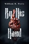E-Book (epub) By His Hand von William R. Perry