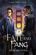 E-Book (epub) Fate and Fang (Seer's Gambit, #0) von Shari Branning