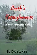 E-Book (epub) Death's Entanglements (Dark Lord Rising, #4) von Doug Lewars