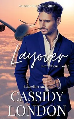 E-Book (epub) Layover (International Love, #2) von Cassidy London