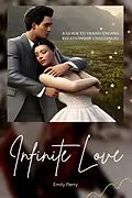 E-Book (epub) Infinite Love: A Guide to Transcending Relationship Challenges von Emily Perry