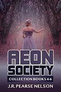 E-Book (epub) Aeon Society: Collection Books 4-6 von J. R. Pearse Nelson