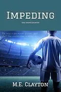 E-Book (epub) Impeding von M.E. Clayton