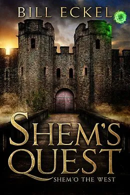 E-Book (epub) Shem o' the West (Shem's Quest, #1) von Bill Eckel
