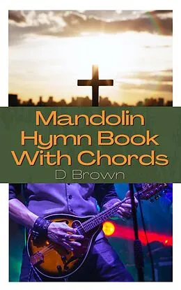 E-Book (epub) Mandolin Hymn Book With Chords von D. Brown