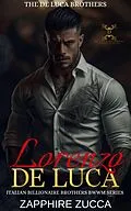 E-Book (epub) Lorenzo De Luca (The De Luca Brothers-Italian Billionaire Series, #2) von Zapphire Zucca