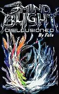 E-Book (epub) 3Mind Blight Disillusioned By Fate von Mind Blight