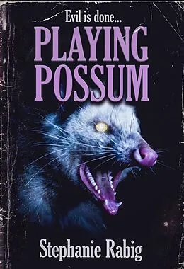 E-Book (epub) Playing Possum von Stephanie Rabig
