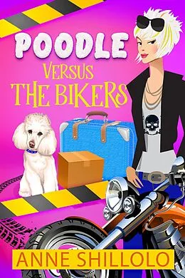 E-Book (epub) Poodle Versus The Bikers (Cottage Country Cozy Mysteries) von Anne Shillolo