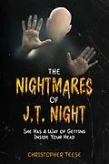 E-Book (epub) The Nightmares of J.T. Night: She Has a Way of Getting Inside Your Head von Christopher Teese