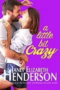 E-Book (epub) A Little Bit Crazy von Janet Elizabeth Henderson