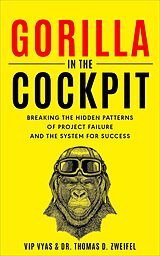 eBook (epub) Gorilla in the Cockpit de Vip Vyas, Thomas D. Zweifel