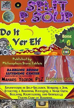 E-Book (epub) Do It Yer Elf -- Split P Soup -- Book 6 von Maharg Ydobon