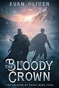 E-Book (epub) The Bloody Crown (The Legends of Karik, #4) von Evan Oliver