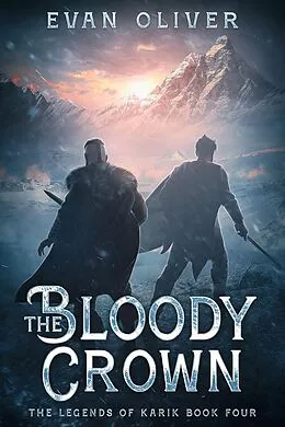 E-Book (epub) The Bloody Crown (The Legends of Karik, #4) von Evan Oliver