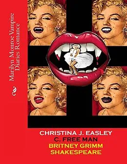 E-Book (epub) Marilyn Monroe Vampire Diaries Romance ((Vampire Love Stories)) von C. Free Man, Christina J. Easley