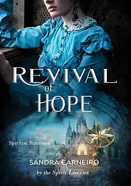 E-Book (epub) Revival of Hope von Sandra Carneiro, By the Spirit Lucius, Jose Antonio Ortega Medina