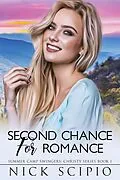 E-Book (epub) Second Chance for Romance (Summer Camp Swingers: Christy, #1) von Nick Scipio