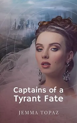 E-Book (epub) Captains of a Tyrant Fate (Pirates and Tyrants, #2) von Jemma Topaz