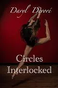 E-Book (epub) Circles Interlocked (Circles Completed) von Daryl Devore