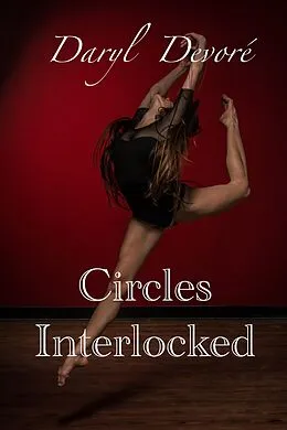 E-Book (epub) Circles Interlocked (Circles Completed) von Daryl Devore