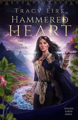 E-Book (epub) Hammered Heart (Folded Series, #4) von Tracy Eire