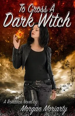 E-Book (epub) To Cross a Dark Witch von Morgan Moriarty