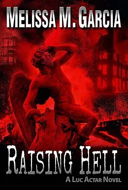 E-Book (epub) Raising Hell von Melissa M. Garcia
