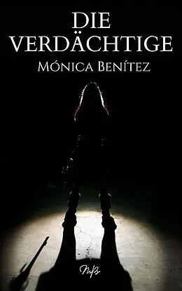 E-Book (epub) Die Verdächtige von Mónica Benítez