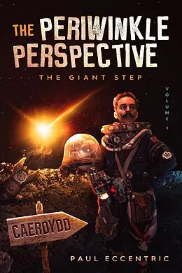 E-Book (epub) The Periwinkle Perspective - The Giant Step von Paul Eccentric