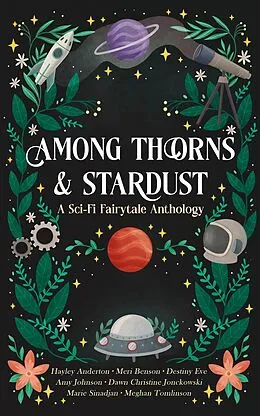 E-Book (epub) Among Thorns and Stardust von Marie Sinadjan, Hayley Anderton, Meri Benson