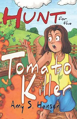 E-Book (epub) Hunt for the Tomato Killer von Amy S. Hansen