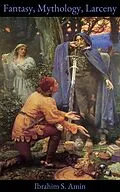 E-Book (epub) Fantasy, Mythology, Larceny: A Poetry Chapbook von Ibrahim S. Amin