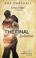 E-Book (epub) The Final Solution (Colony Collapse, #1) von Roz Marshall