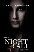 E-Book (epub) Come Nightfall (Nightfall Book One) von Lexi J. Kingston