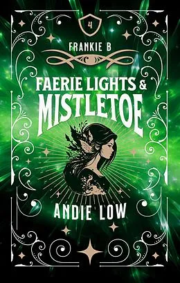 E-Book (epub) Faerie Lights + Mistletoe (Marina Witches Mysteries, #4) von Andie Low