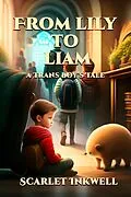 E-Book (epub) From Lily to Liam (A Trans Boy's Tale) von Scarlet Inkwell
