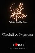 E-Book (epub) Self-Esteem von Elisabeth S Fergunson