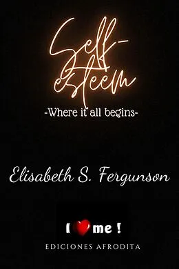 E-Book (epub) Self-Esteem von Elisabeth S Fergunson
