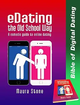 E-Book (epub) eDating the Old School Way von Maura Stone
