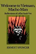 E-Book (epub) Welcome to Vietnam, Macho Man - Reflections of a Khe Sahn Vet von Ernest Spencer