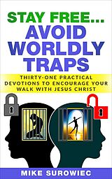 eBook (epub) Stay Free...Avoid Worldly Traps de Mike Surowiec