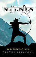 E-Book (epub) Aujjwallya (Jaya!, #3) von Geetha Krishnan