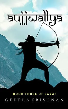 E-Book (epub) Aujjwallya (Jaya!, #3) von Geetha Krishnan