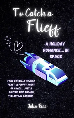 E-Book (epub) To Catch a Flieff von Julia Rios