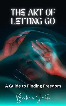 E-Book (epub) The Art of Letting Go von Barbara Smith